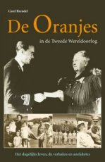 De Oranjes in de Tweede Wereldoorlog De Oranjes in de Tweede Wereldoorlog