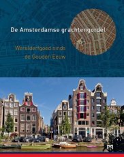 De Amsterdamse grachtengordel De Amsterdamse grachtengordel