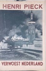 VERWOEST NEDERLAND, HENRI PIECK VERWOEST NEDERLAND, HENRI PIECK
