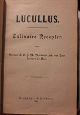 Groote Kookboek (Lucullus) van Thorbecke 1896 Groote Kookboek (Lucullus) van Mevrouw C.L.J.M. Thorbecke uit 1896