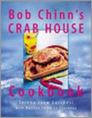 Bob Chinn's Crabhouse Cookbook