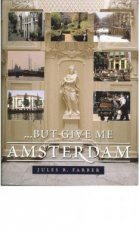 But give me Amsterdam, ENG.Ed. But give me Amsterdam, ENG.Ed.