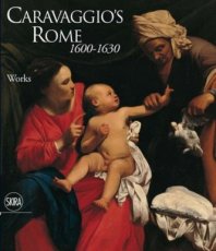 Caravaggio's Rome (2 Volumes in Slipcase) 1600-1630