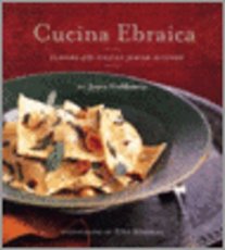 Cucina Ebraica Flavors of the Italian Jewish Kitchen