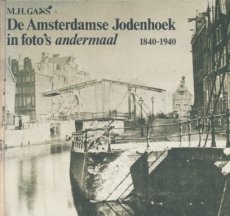 De Amsterdamse Jodenhoek in foto s andermaal 1840-1940