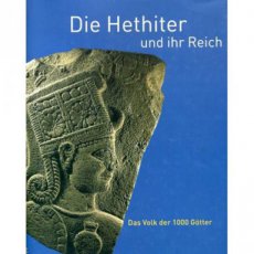 Die Hethiter und ihr Reich. Das Volk der 1000 G