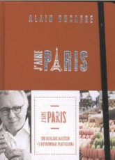 Ducasse, Alain. J'aime Paris. 100 heerlijke adress Ducasse, Alain. J'aime Paris. 100 heerlijke adressen