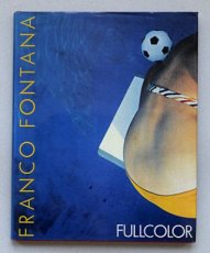 Franco Fontana - Fullcolor Franco Fontana - Fullcolor