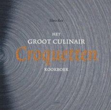 Het groot culinair croquettenkookboek, Edwin Kats,