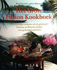 Het grote fusion kookboek voor grenzeloos genieten Het Grote Fusion Kookboek Voor Grenzeloos Genieten met 60 overheerlijke recepten uit de gemengde Oosterse en Westerse keuken