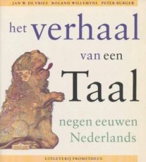Het verhaal van een taal negen eeuwen Nederlands