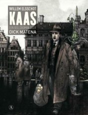 Kaas,  een beeldroman Dick Matema, Willem Elschot Kaas,  een beeldroman door Dick Matema, Willem Elsschot,