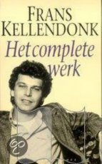 Kellendonk Complete Werk