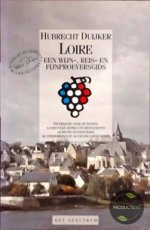 Loire Reisgids voor wijn en fijnproevers Loire Reisgids voor wijn en fijnproevers