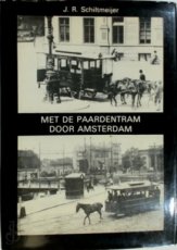 Met de paardentram door Amsterdam Met de paardentram door Amsterdam