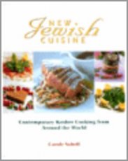 New Jewish Cuisine Contemporary Kosher Cooking from Around the World