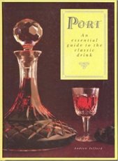 PORT WINE, PORT AN ESSENTIAL GUIDE TO THE CLASSIC DRINK