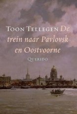 Trein Naar Pavlovsk En Oostvoorne verhalen en een Trein Naar Pavlovsk En Oostvoorne verhalen en een gedicht Toon Tellegen