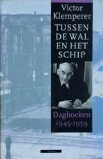 Tussen de wal en het schip dagboek 1945-1959 Klemperer, V.