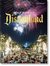 Walt Disney’s Disneyland, Welcome to Disneyland A visual history of the world’s magic megalopolis