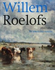 DE ADEM DER NATUUR Willem Roelofs, 1822-1897